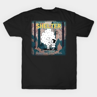 shelter ,Trees shelter  the house from the wind. T-Shirt